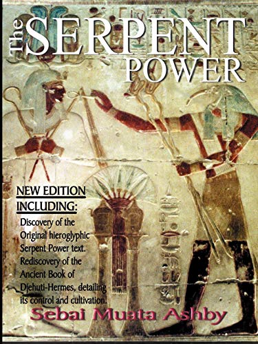 The Serpent Power: The Ancient Egyptian Mystical Wisdom of the Inner Life Force von Sema Institute